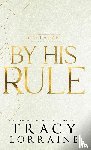 Lorraine, Tracy - By His Rule