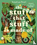 Drori, Jonathan - The Stuff that Stuff is Made of