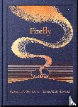 Macfarlane, Robert - The Night Creatures: Firefly