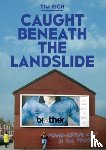 Rich, Tim - Caught Beneath the Landslide: Manchester City in the 1990s