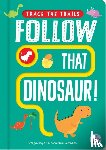 Taylor, Georgie - Follow That Dinosaur!