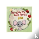 Tapper, Lucy - The Day You Were Born In June. . .