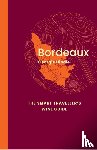 Hindle, Georgie - Bordeaux: The Smart Traveller's Wine Guide