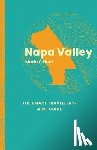 Hunt, Maria C. - Napa Valley: The Smart Traveller's Wine Guide