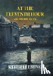 Fleming, Keith, Collia, Gina R. - Fleming, K: At the Eleventh Hour and Other Tales
