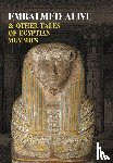 Collia, Gina R., Conan Doyle, A., Alcott, Louisa May - Embalmed Alive and Other Tales of Egyptian Mummies (Nezu Press Classics)
