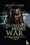 Dixon, Anthony E - Florida's Negro War