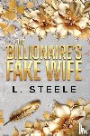 Steele, L. - The Billionaire's Fake Wife