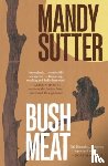 Sutter, Mandy - Bush Meat