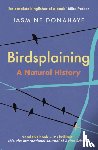 Donahaye, Jasmine - Birdsplaining