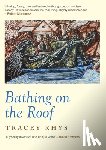 Rhys, Tracey - Bathing on the Roof