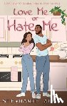 Alves, Stephanie - Love Me or Hate Me