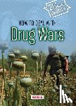 Hunter, Nick - How to Deal with Drug Wars