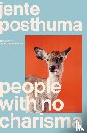 Posthuma, Jente - People with No Charisma