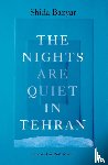 Bazyar, Shida - The Nights Are Quiet in Tehran