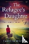 Newton, Carolyn - The Refugee's Daughter