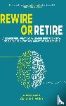 Ryan, Marco, Lechler, Alastair - Rewire or Retire