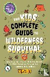 Teachings, Biblical - The Kids' Complete Guide To Wilderness Survival [Ages 11+]