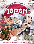 Madden, April - The Complete Beginner's Guide to Japan