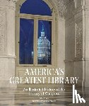 Cole, John Y. - America's Greatest Library: An Illustrated History of the Library of Congress