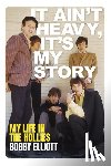 Elliott, Bobby - It Ain't Heavy, It's My Story