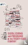  - Digital editing and publishing in the twenty-first century