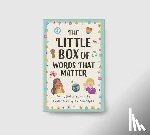 Ruelos Diaz, Joanne - The Little Box of Words That Matter: 30 Activity Cards to Explore Complex Concepts