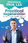 Lee, Professor Paul - Practical Regeneration