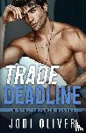 Oliver, Jodi - Trade Deadline