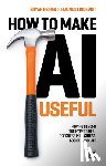 Lindkvist, Magnus, Reimer, Bryan - How to Make AI Useful