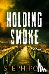 Post, Steph - Holding Smoke