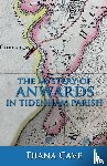 Cave, Diana - The Mystery of Anwards in Tidenham Parish