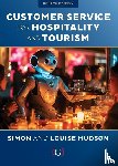 Hudson, Simon (University of South Carolina), Hudson, Louise (freelance journalist specializing in sport and travel writing) - Customer Service for Hospitality and Tourism