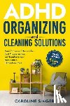 Singer, Caroline - ADHD Organizing and Cleaning Solutions