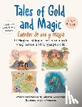 Stephenson, Catherine, Gunawan, Surya - Tales of Gold and Magic | Cuentos de oro y magia