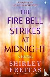 Freitas, Shirley - The Fire Bell Strikes at Midnight