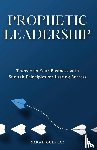 Gulfraz, Sarah - Prophetic Leadership