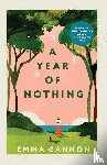 Gannon, Emma - A Year of Nothing