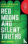 Goldman, Lydia - Red Moons and Silent Truths