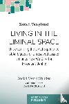 Wayland, Sarah - Living in the Liminal Space