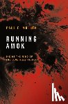 Mullen, Paul E. - Running Amok