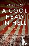 Silman, Harry - A Cool Head in Hell