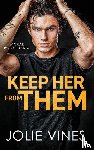 Vines, Jolie - Keep Her from Them (McRae Bodyguards, #4)