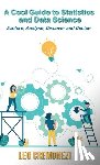 Cremonezi, Leo - A Cool Guide to Statistics and Data Science
