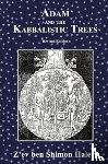 Halevi, Z'Ev Ben Shimon - Adam and the Kabbalistic Trees