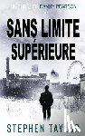 Taylor, Stephen - Sans Limite Superieure