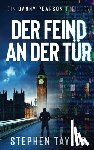 Taylor, Stephen - Der Feind an der Tur