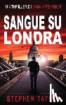 Taylor, Stephen - Sangue su Londra