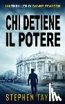 Taylor, Stephen - Chi Detiene il Potere: Italian Traanslation of Who Has The Power