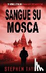 Taylor, Stephen - Sangue su Mosca